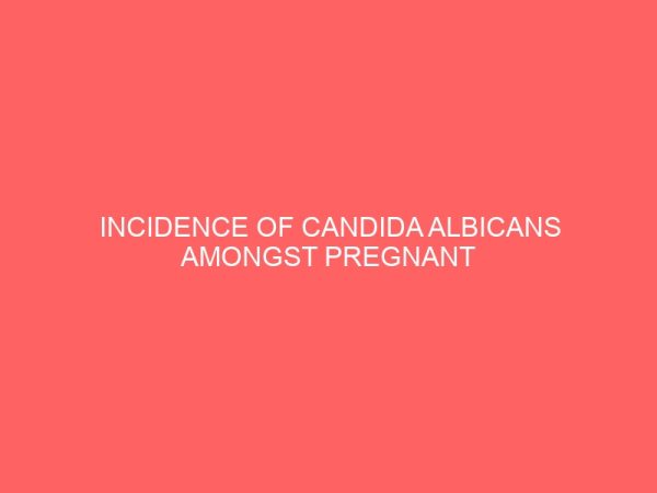 incidence of candida albicans amongst pregnant women owerri metropolis and non pregnant 13031