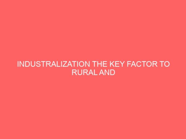 industralization the key factor to rural and economic development 27738