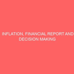 inflation financial report and decision making in business organizations in nigeria 18077