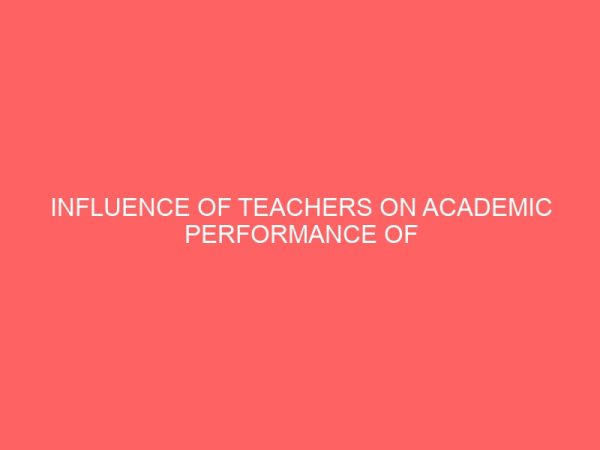 influence of teachers on academic performance of students in public schools 14080