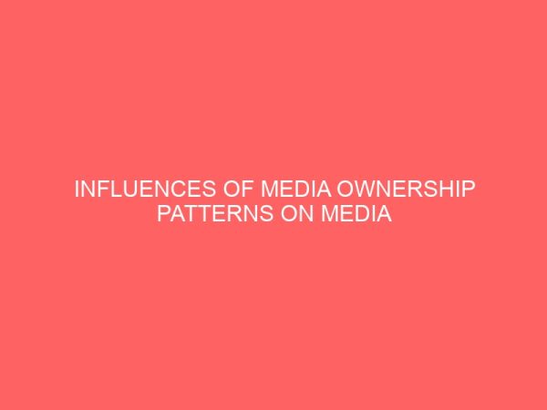 influences of media ownership patterns on media freedom and professionalism in nigeria 13476