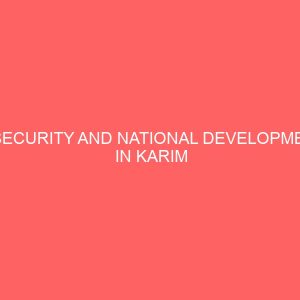 insecurity and national development in karim lamido local government area 106953