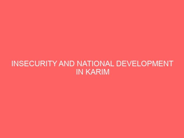 insecurity and national development in karim lamido local government area 106953