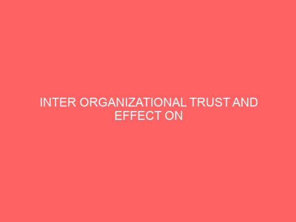 inter organizational trust and effect on organizations performance of selected nigerian service firms 13283