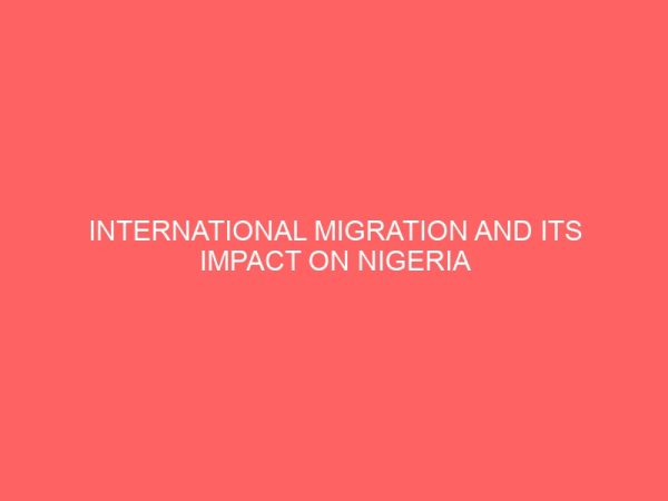 international migration and its impact on nigeria manpower and human resources management case study lagos state 14181