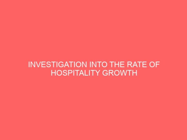 investigation into the rate of hospitality growth in nigeria 12982