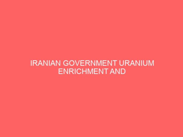 iranian government uranium enrichment and strategic balance in the middle east 13551