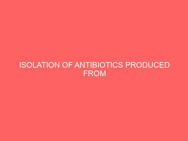 isolation of antibiotics produced from streptomyces stock culture 106592