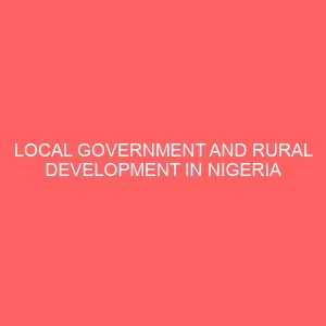 local government and rural development in nigeria 39487