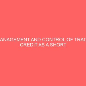 management and control of trade credit as a short term finance in business organisation 25953