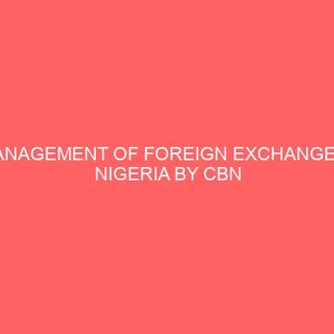 management of foreign exchange in nigeria by cbn 2006 2010 problem and prospects 18793