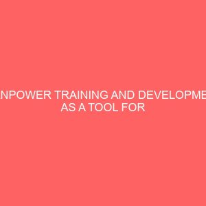 manpower training and development as a tool for enhancing employee performance in organization 35769