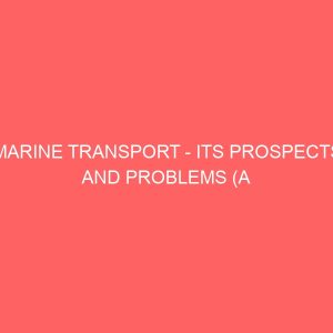 marine transport its prospects and problems a study of bonny jetti 37614