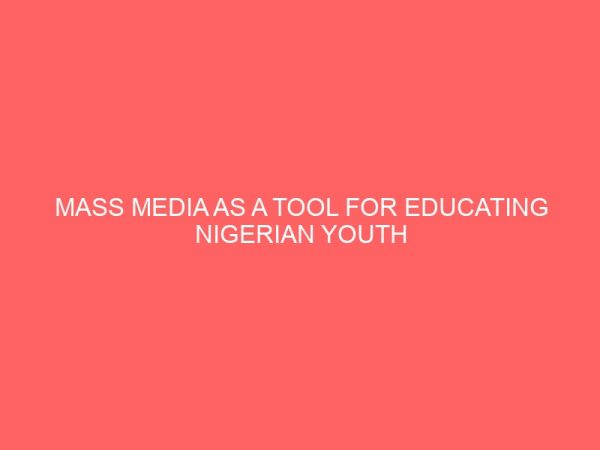 mass media as a tool for educating nigerian youth on violence 36886