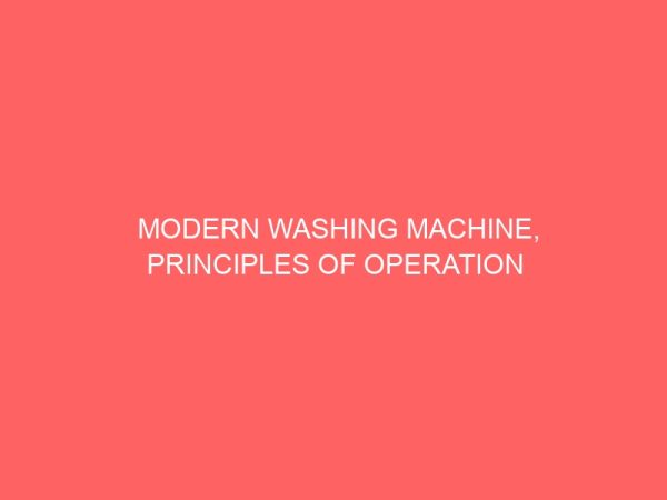 modern washing machine principles of operation and maintenance 41507