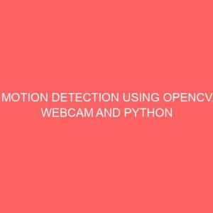 motion detection using opencv webcam and python flask framework 22506