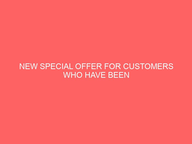 new special offer for customers who have been with us for 10 years 2 98377