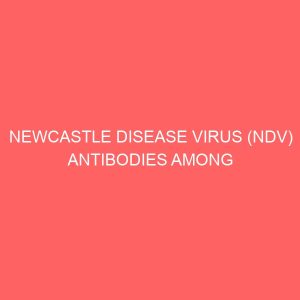 newcastle disease virus ndv antibodies among birds reared areas 35520