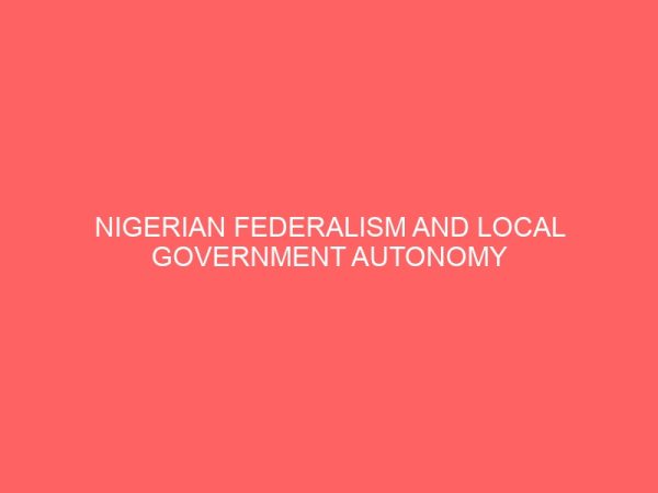 nigerian federalism and local government autonomy 13141