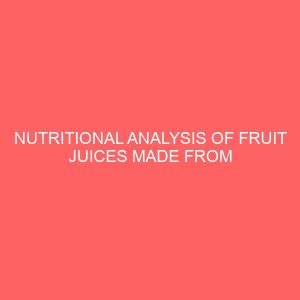 nutritional analysis of fruit juices made from watermelon pineapple and apple fruits 106557