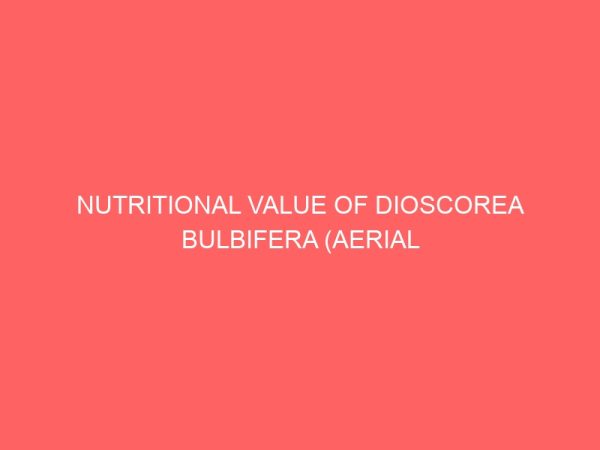 nutritional value of dioscorea bulbifera aerial yam 2 12855