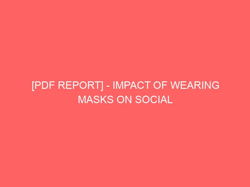 pdf report impact of wearing masks on social behavior 98383