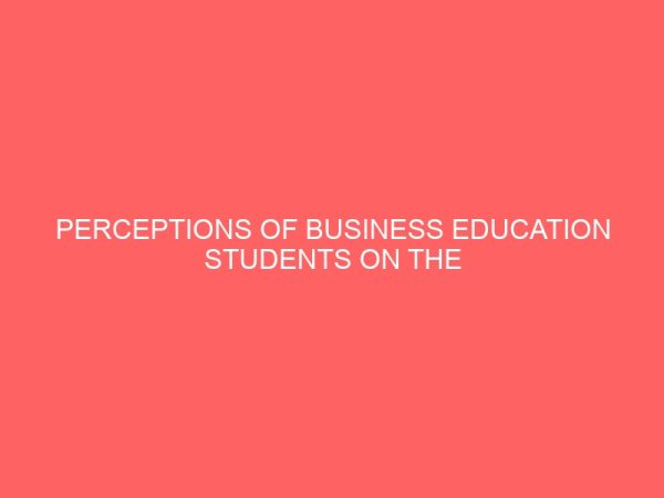 perceptions of business education students on the relevance of entrepreneurship education 27960