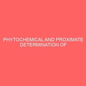 phytochemical and proximate determination of phyllanthus niruri plant 106538