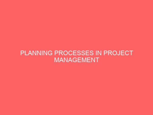 planning processes in project management 25857