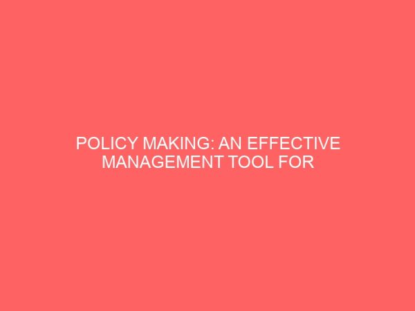 policy making an effective management tool for achieving organizational goals objectives case study of nigerian breweries plc ibadan 2 17337