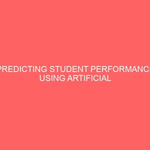 predicting student performance using artificial neural network a study of fountain university 28760