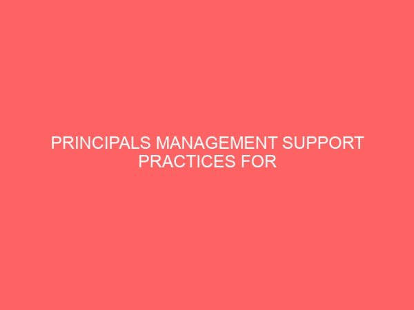 principals management support practices for teachers performance in secondary schools in anambra state 32057