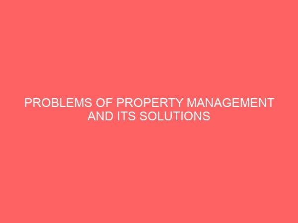 problems of property management and its solutions in nigeria 31203