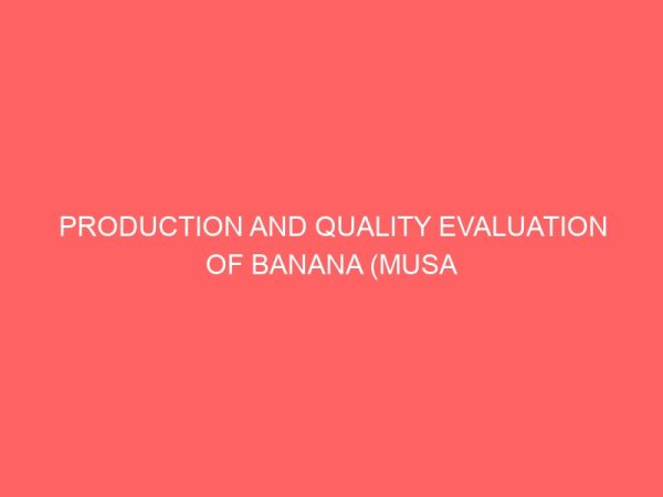 production and quality evaluation of banana musa sapientum wine 35701