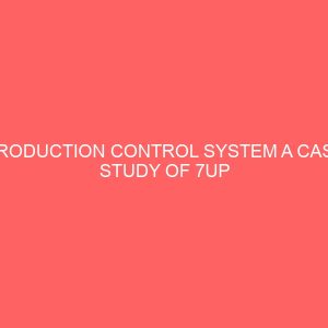 production control system a case study of 7up bottling company 12947