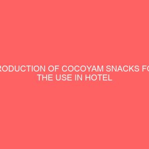 production of cocoyam snacks for the use in hotel and catering industry 31518