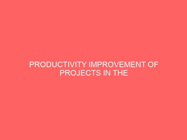 productivity improvement of projects in the nigerian construction industry 37990