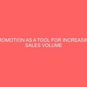 promotion as a tool for increasing sales volume in brewery industry 17258