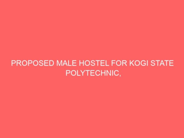 proposed male hostel for kogi state polytechnic lokoja 18482
