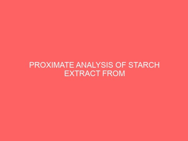 proximate analysis of starch extract from cassavaa study of ibarapa central and ibarapa east local government 17207