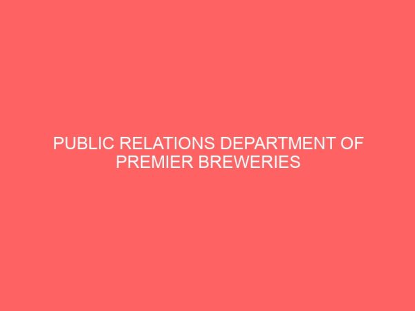 public relations department of premier breweries ltd onitsha 13135