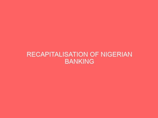 recapitalisation of nigerian banking industry problems challenges and prospects 25880
