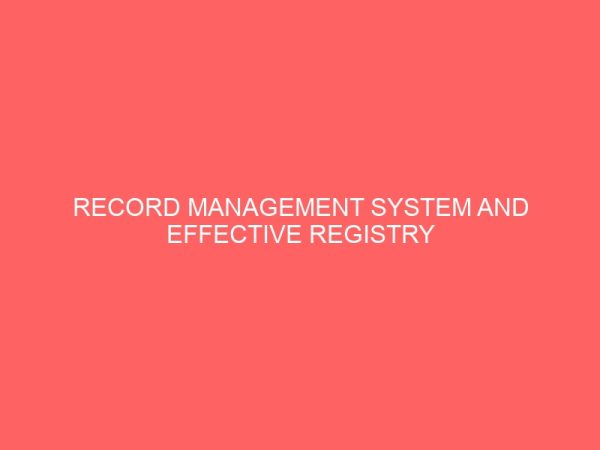 record management system and effective registry procedure 35830