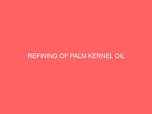 refining of palm kernel oil 21671