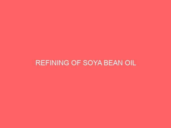 refining of soya bean oil 28032