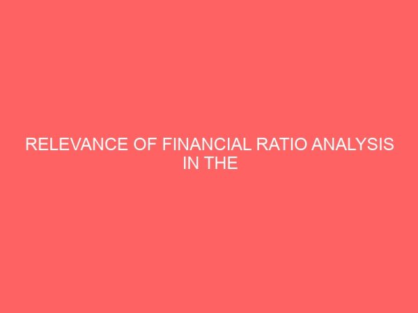 relevance of financial ratio analysis in the appraisal of small scale business a case study of selected small scale company in cross river state 25962