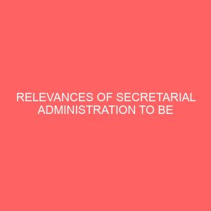 relevances of secretarial administration to be the achievement of organization goals 2 17365