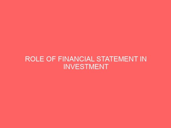 role of financial statement in investment decision making a case study of first bank of nigerian plc 26706