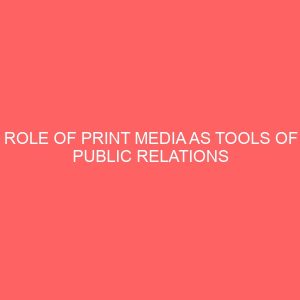 role of print media as tools of public relations personnel 2 17421