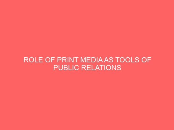 role of print media as tools of public relations personnel 13876
